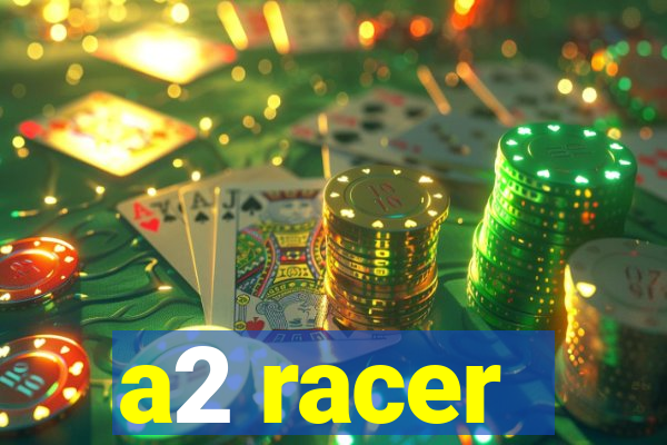 a2 racer - riscando o asfalto assistir